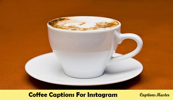 Coffee Captions For Instagram
